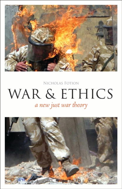 War and Ethics : A New Just War Theory, PDF eBook