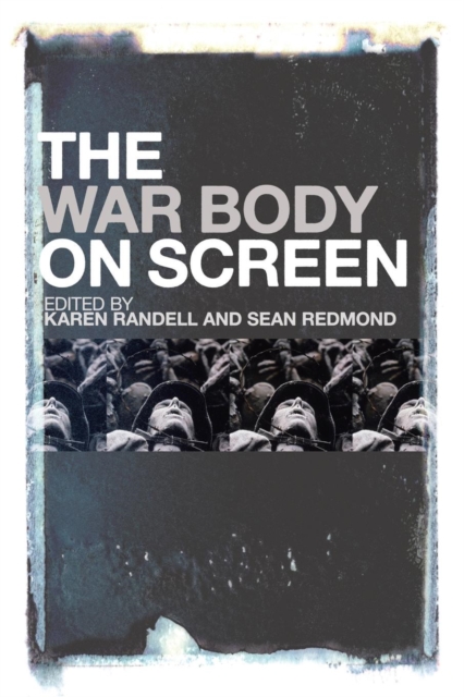 The War Body on Screen, Paperback / softback Book