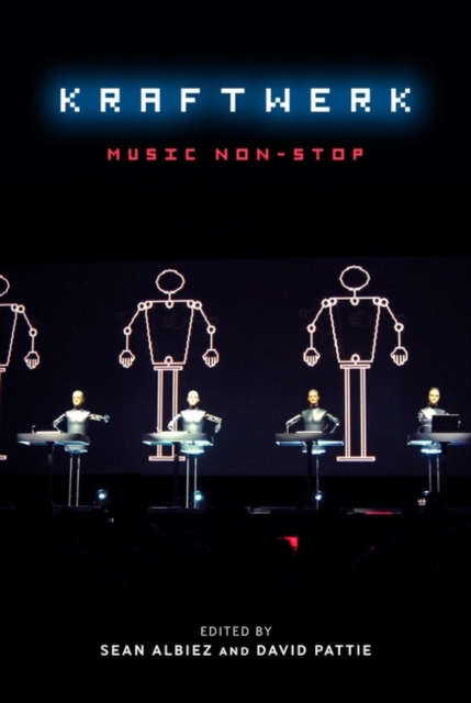 Kraftwerk : Music Non-Stop, Hardback Book