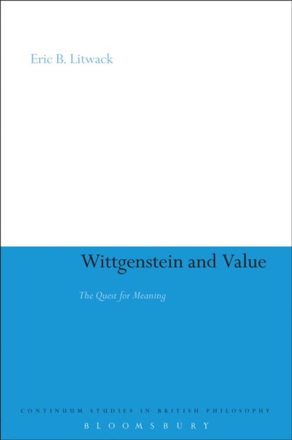 Wittgenstein and Value : The Quest for Meaning, EPUB eBook