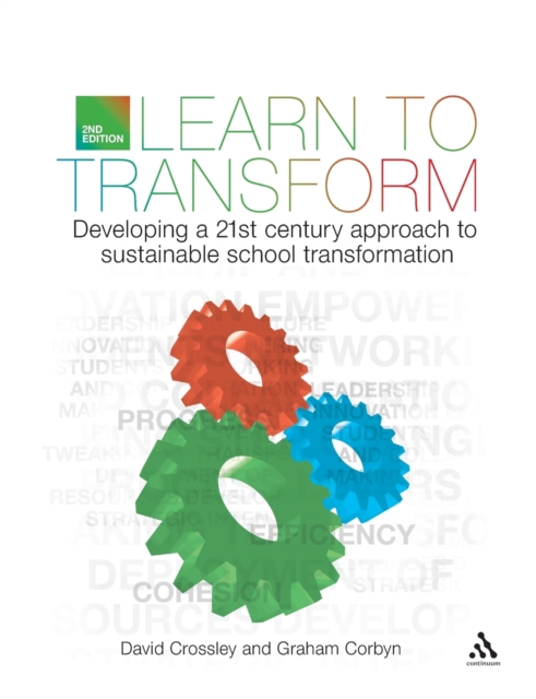 Learn to Transform : Developing a 21st century approach to sustainable school transformation, Paperback / softback Book