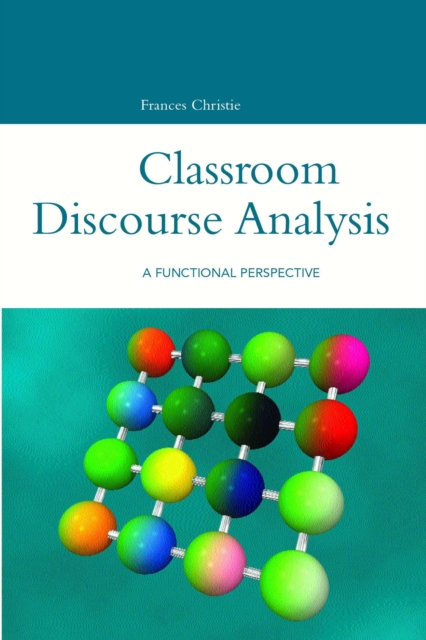 Classroom Discourse Analysis : A Functional Perspective, PDF eBook