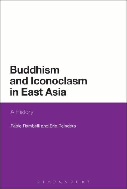 Buddhism and Iconoclasm in East Asia : A History, PDF eBook