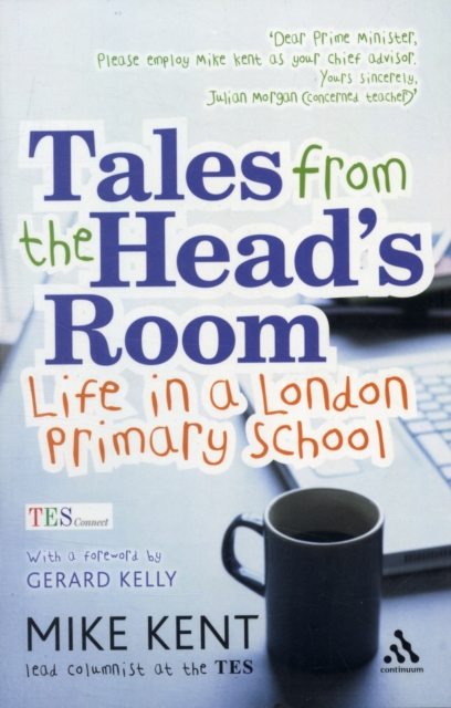 Tales from the Head's Room : Life in a London Primary School, Paperback Book