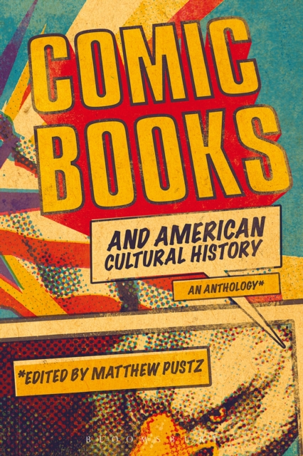Comic Books and American Cultural History : An Anthology, PDF eBook