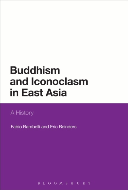 Buddhism and Iconoclasm in East Asia : A History, EPUB eBook