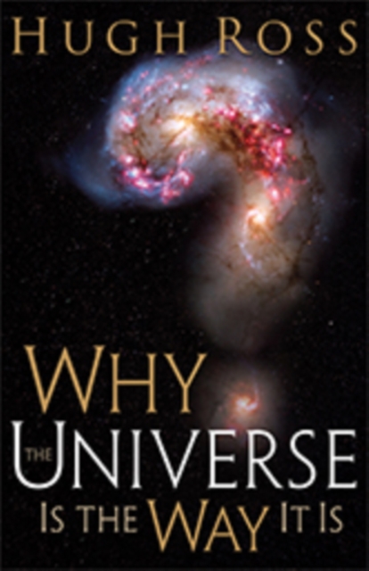 Why the Universe Is the Way It Is (Reasons to Believe), EPUB eBook