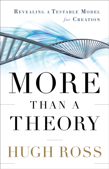 More Than a Theory (Reasons to Believe) : Revealing a Testable Model for Creation, EPUB eBook
