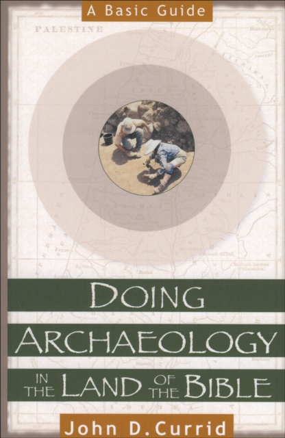 Doing Archaeology in the Land of the Bible : A Basic Guide, EPUB eBook