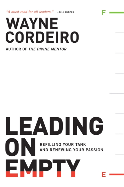 Leading on Empty : Refilling Your Tank and Renewing Your Passion, EPUB eBook