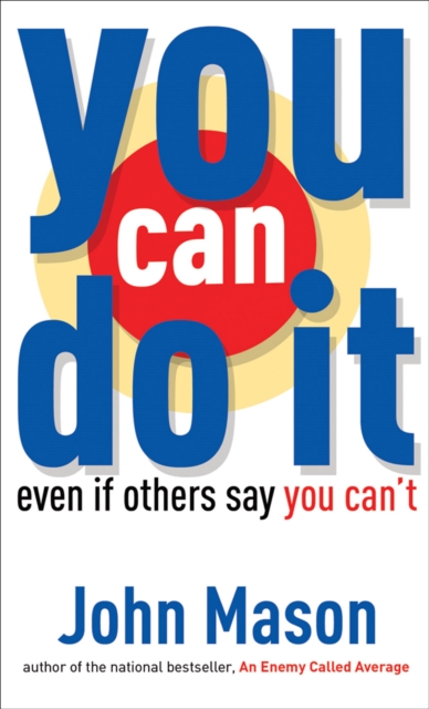 You Can Do It--Even if Others Say You Can't, EPUB eBook