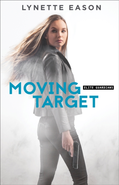 Moving Target (Elite Guardians Book #3), EPUB eBook