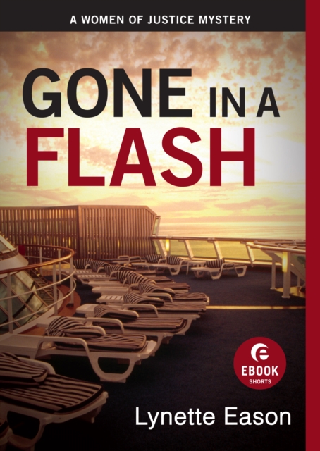 Gone in a Flash (Ebook Shorts) : A Women of Justice Story, EPUB eBook