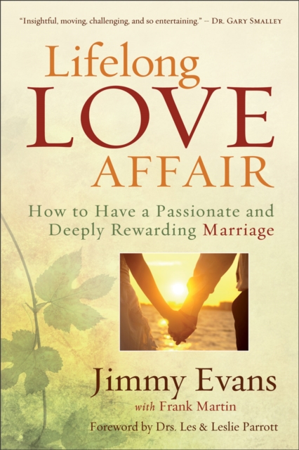 Lifelong Love Affair : How to Have a Passionate and Deeply Rewarding Marriage, EPUB eBook