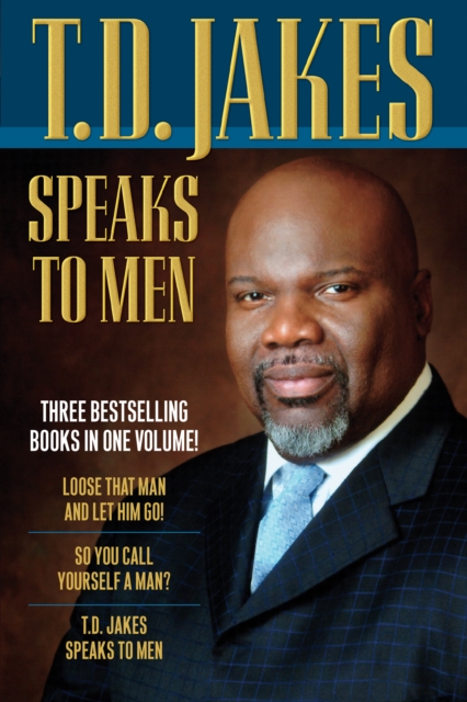 T.D. Jakes Speaks to Men, 3-in-1, EPUB eBook
