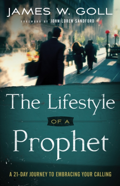 The Lifestyle of a Prophet : A 21-Day Journey to Embracing Your Calling, EPUB eBook