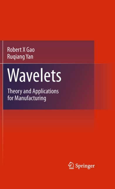Wavelets : Theory and Applications for Manufacturing, PDF eBook
