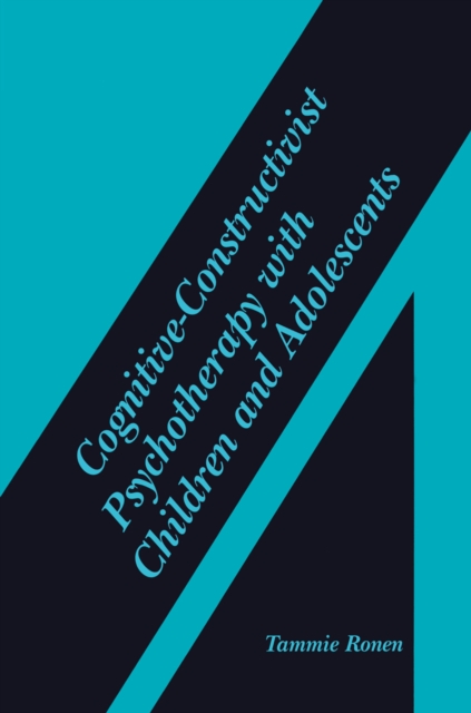 Cognitive-Constructivist Psychotherapy with Children and Adolescents, PDF eBook