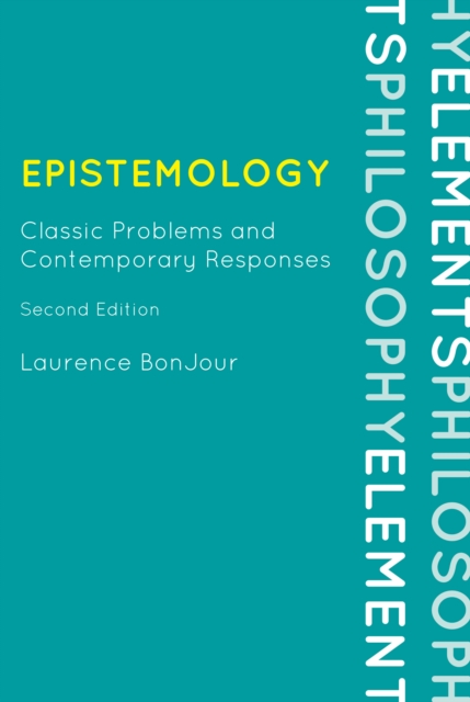 Epistemology : Classic Problems and Contemporary Responses, EPUB eBook