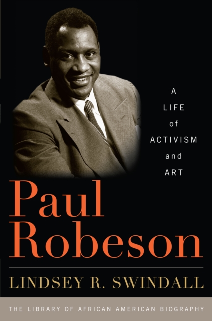 Paul Robeson : A Life of Activism and Art, Hardback Book