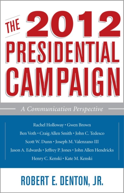 2012 Presidential Campaign : A Communication Perspective, EPUB eBook