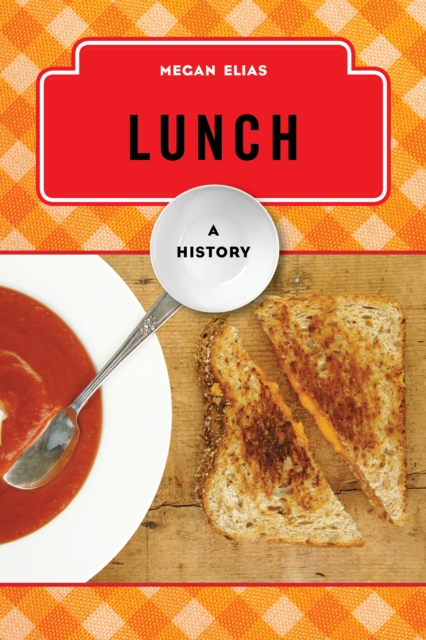 Lunch : A History, Hardback Book