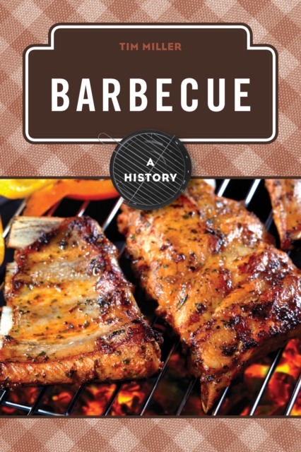 Barbecue : A History, Hardback Book