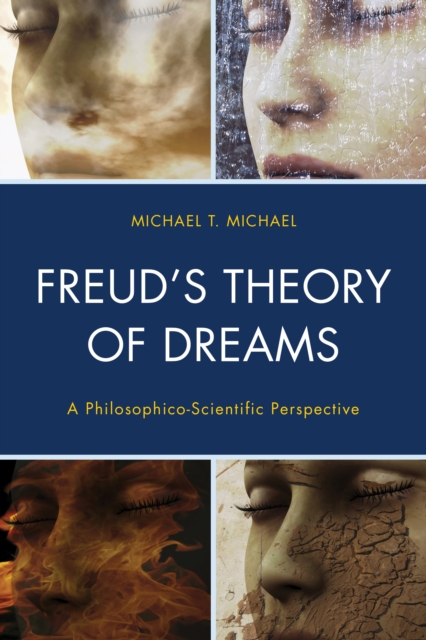 Freud’s Theory of Dreams : A Philosophico-Scientific Perspective, Hardback Book