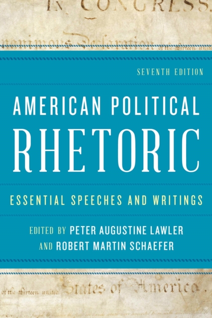 American Political Rhetoric : Essential Speeches and Writings, EPUB eBook