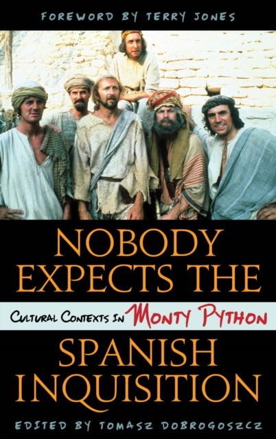 Nobody Expects the Spanish Inquisition : Cultural Contexts in Monty Python, EPUB eBook
