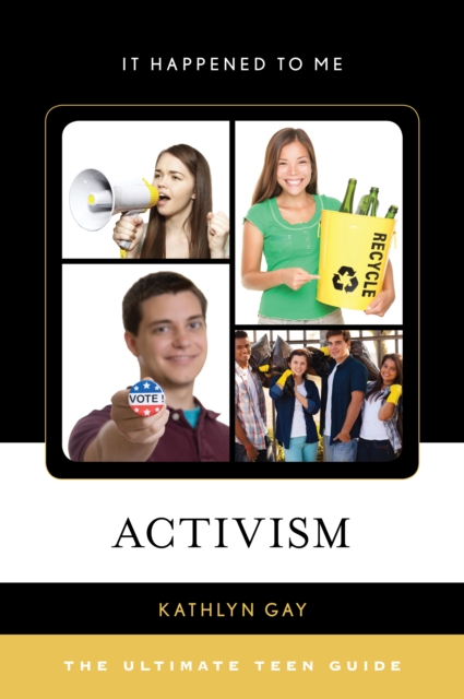Activism : The Ultimate Teen Guide, Hardback Book