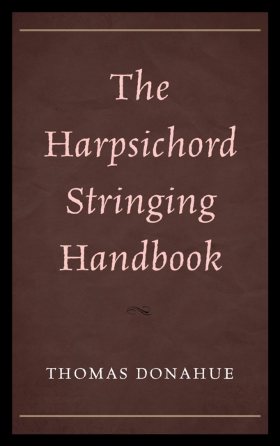 The Harpsichord Stringing Handbook, EPUB eBook