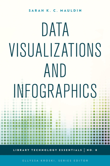 Data Visualizations and Infographics, Paperback / softback Book