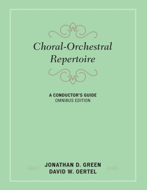 Choral-Orchestral Repertoire : A Conductor's Guide, Hardback Book