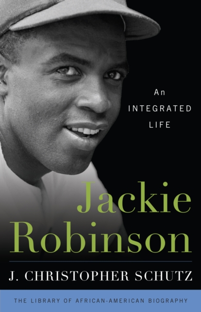 Jackie Robinson : An Integrated Life, Hardback Book