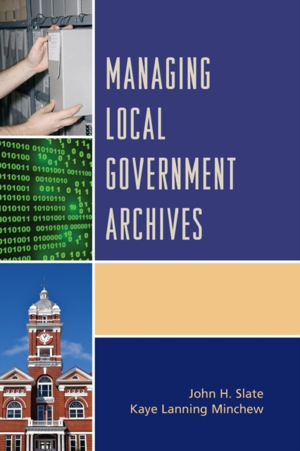 Managing Local Government Archives, Paperback / softback Book