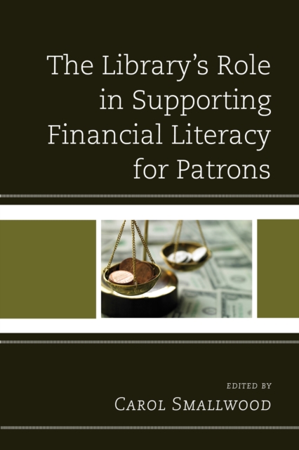 The Library's Role in Supporting Financial Literacy for Patrons, Paperback / softback Book
