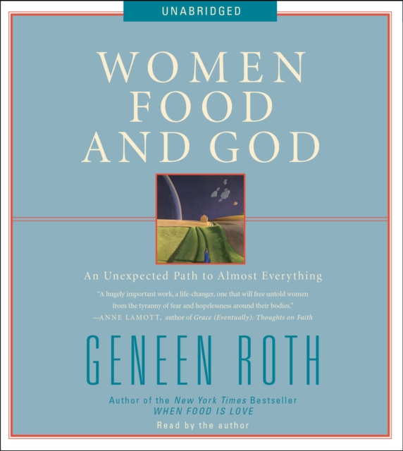 Women Food and God : An Unexpected Path to Almost Everything, eAudiobook MP3 eaudioBook