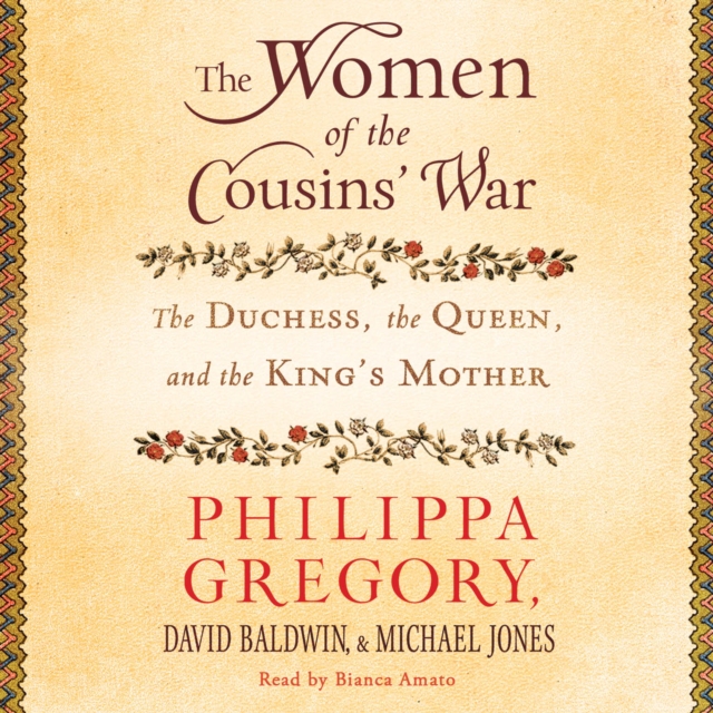 The Women of the Cousins' War : The Duchess, the Queen and the King's Mother, eAudiobook MP3 eaudioBook