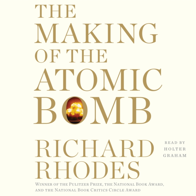Making of the Atomic Bomb : 25th Anniversary Edition, eAudiobook MP3 eaudioBook