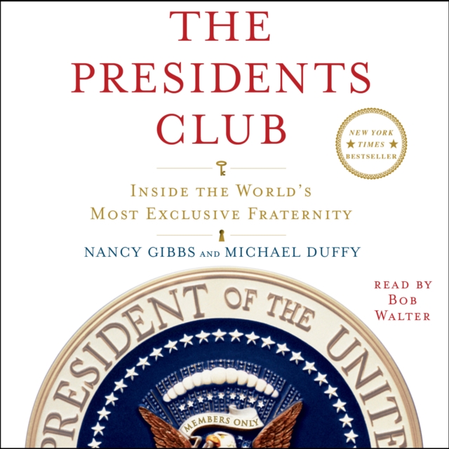 The Presidents Club : Inside the World's Most Exclusive Fraternity, eAudiobook MP3 eaudioBook