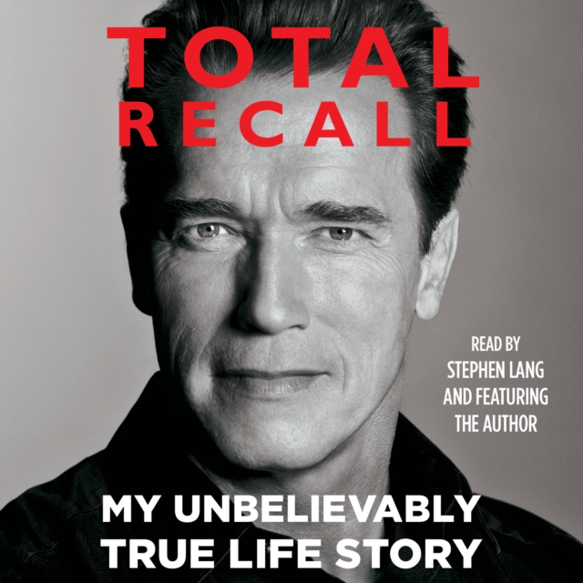 Total Recall : My Unbelievably True Life Story, eAudiobook MP3 eaudioBook