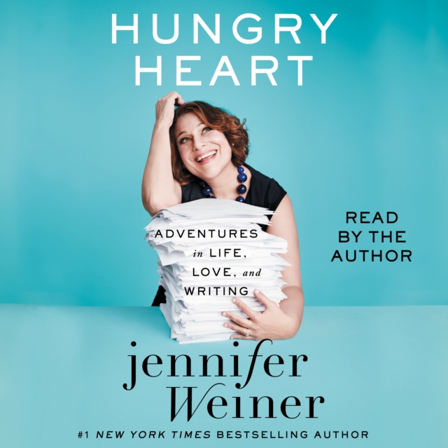 Hungry Heart : Adventures in Life, Love, and Writing, eAudiobook MP3 eaudioBook