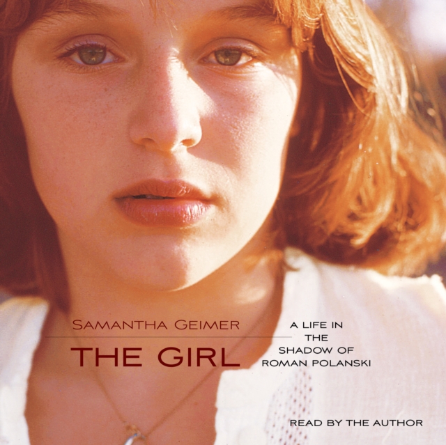 The Girl : A Life Lived in the Shadow of Roman Polanski, eAudiobook MP3 eaudioBook