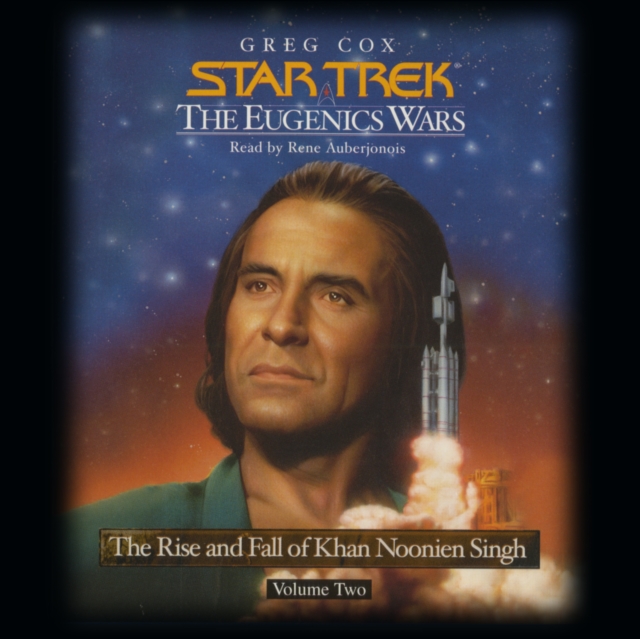 STAR TREK: THE EUGENICS WARS, VOLUME #2 : Kahn Noonien Singh: The Rise and Fall, eAudiobook MP3 eaudioBook
