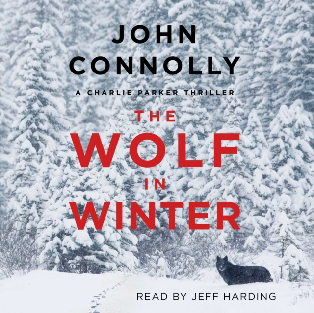 The Wolf in Winter : A Charlie Parker Thriller, eAudiobook MP3 eaudioBook