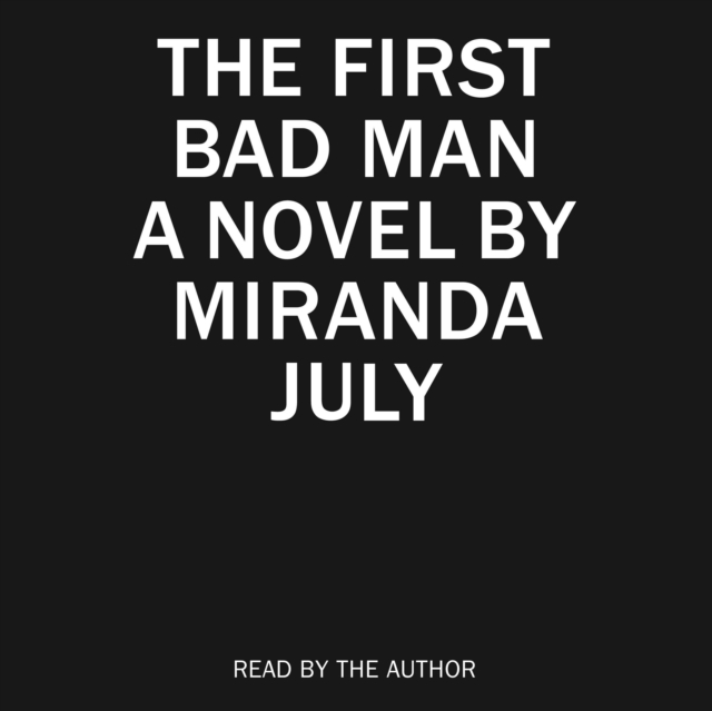The First Bad Man : A Novel, eAudiobook MP3 eaudioBook
