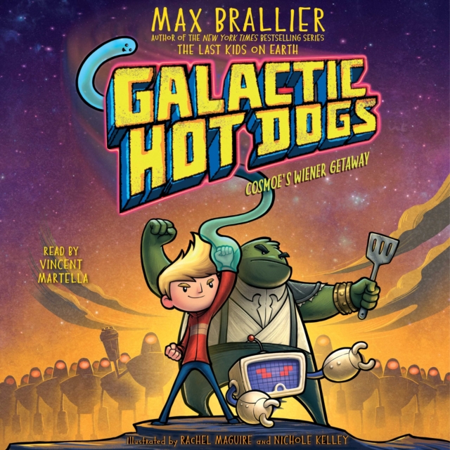 Galactic Hot Dogs 1 : Cosmoe's Wiener Getaway, eAudiobook MP3 eaudioBook