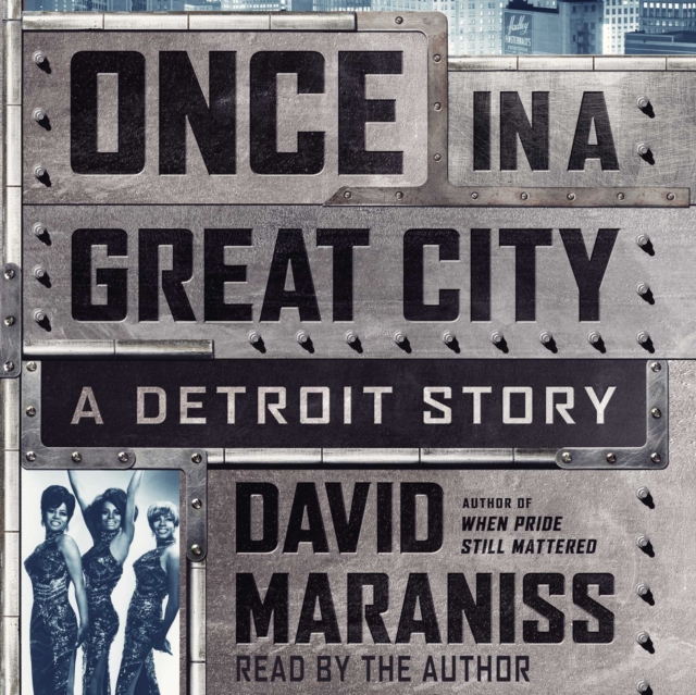 Once In A Great City : A Detroit Story, eAudiobook MP3 eaudioBook