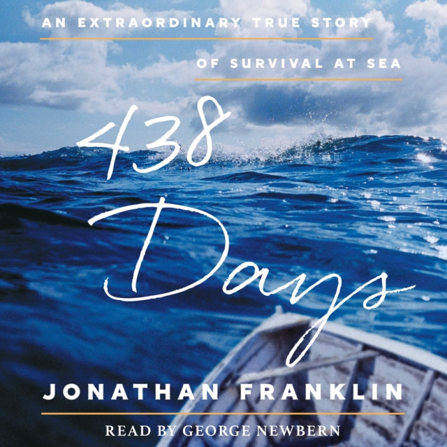 438 Days : An Extraordinary True Story of Survival at Sea, eAudiobook MP3 eaudioBook